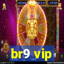 br9 vip